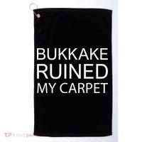 Bukkake Ruined My Carpet Funny Offensive Saying Golf Towel thumb 0