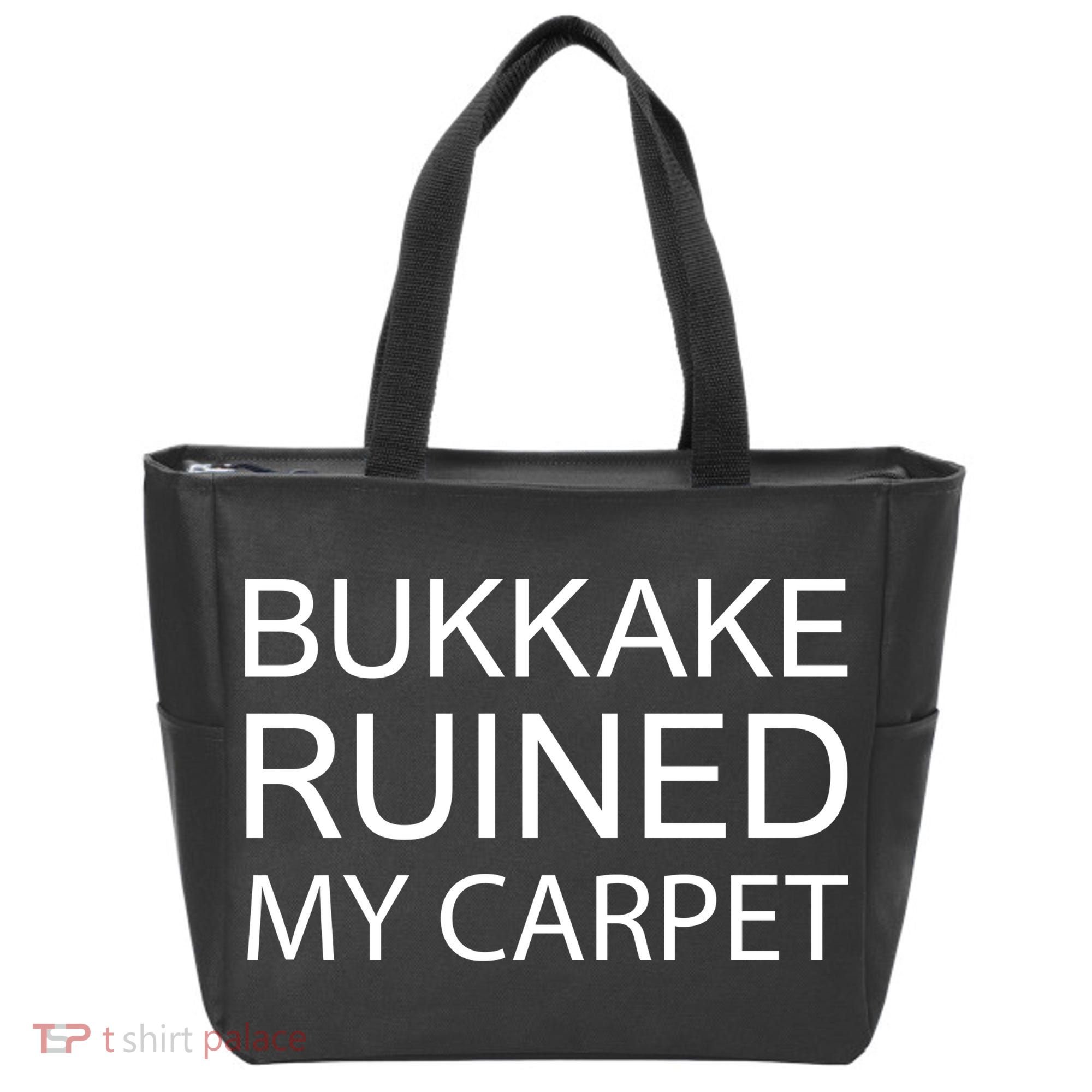 Bukkake Ruined My Carpet Funny Offensive Saying Tote Bag
