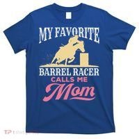 Barrel Racing Mom Horse Favorite Barrel Racer Mother's Day Gift T-Shirt thumb 0