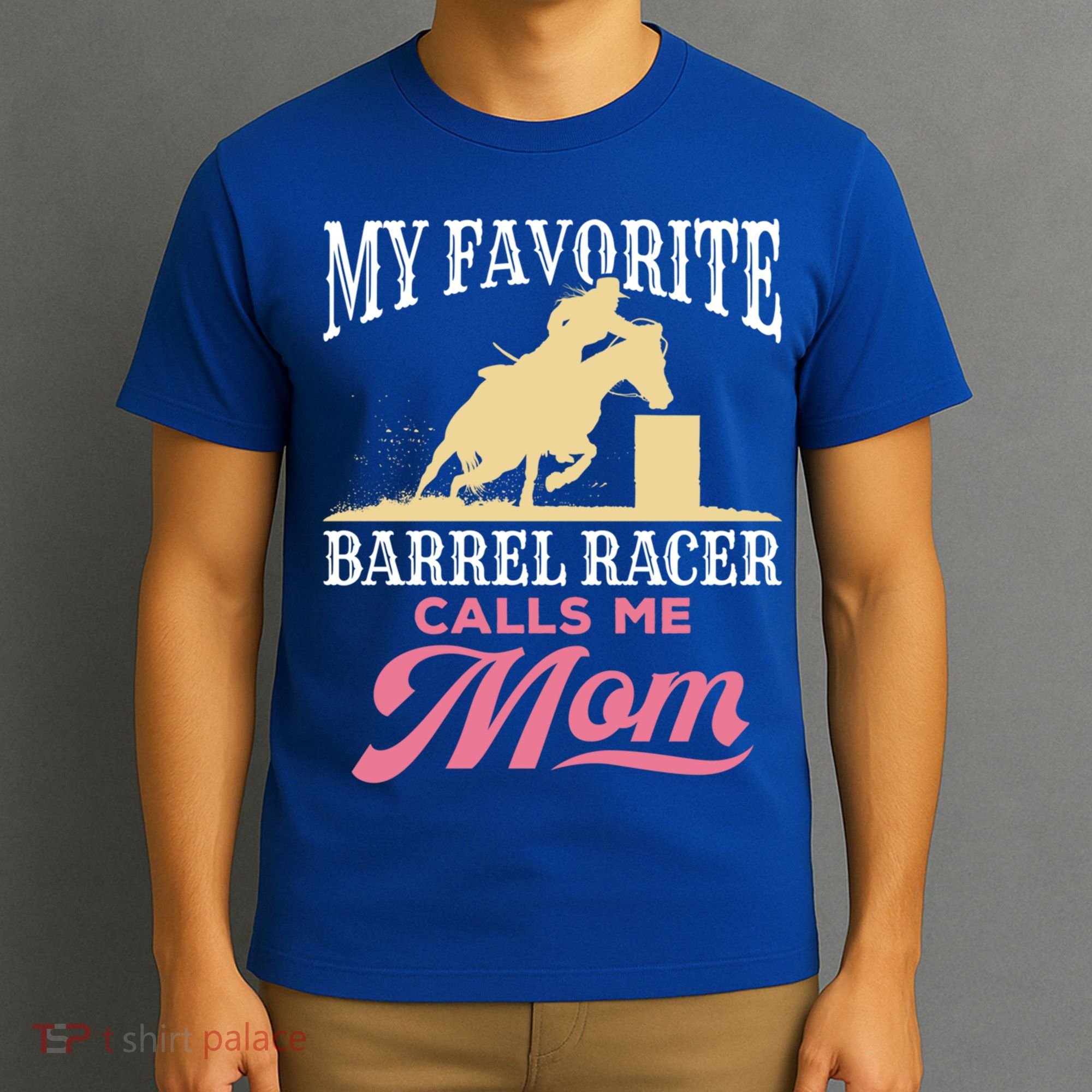 Barrel Racing Mom Horse Favorite Barrel Racer Mother's Day Gift T-Shirt