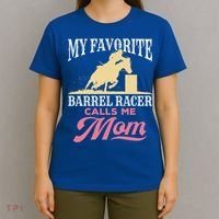 Barrel Racing Mom Horse Favorite Barrel Racer Mother's Day Gift T-Shirt thumb 4