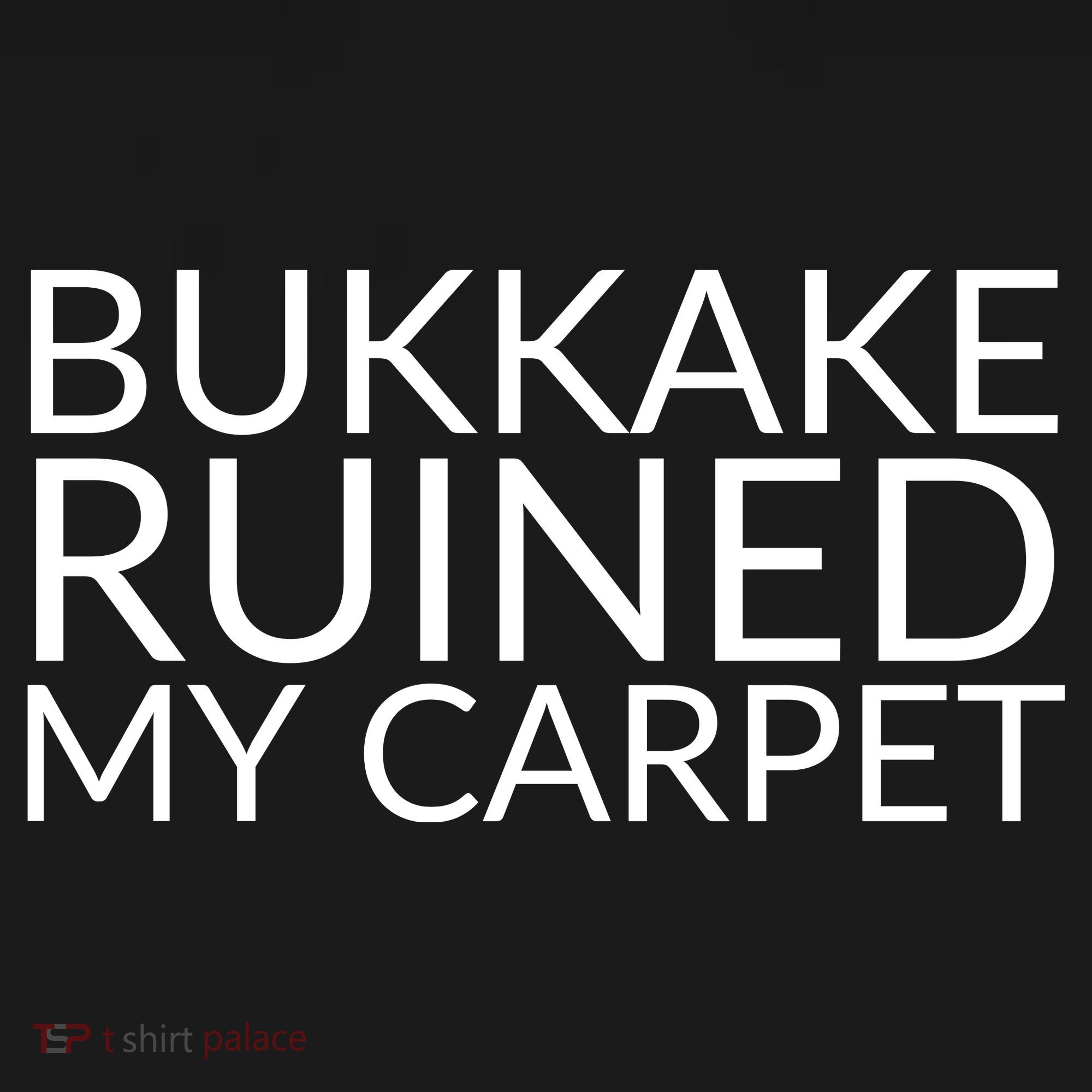 Bukkake Ruined My Carpet Funny Offensive Saying. Backpack