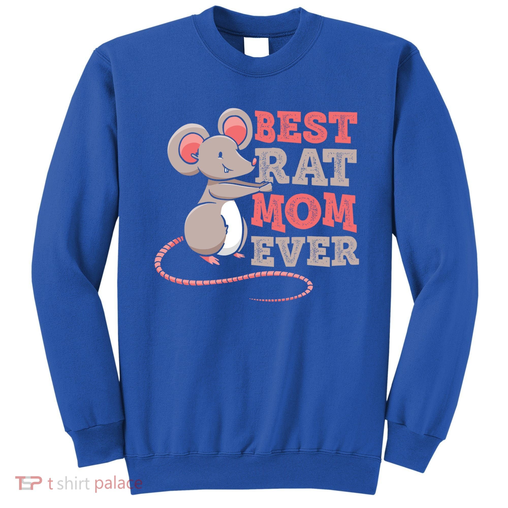 Best Rat Mom Ever Cute Lover Animal Rats Mother Mommy Gift Sweatshirt