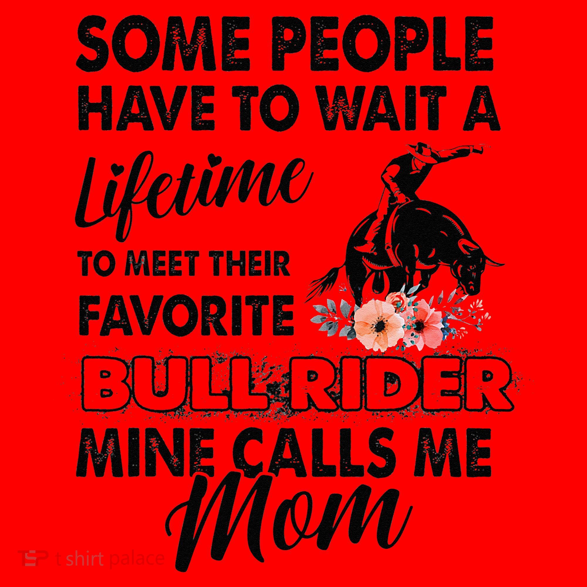 Bull Rider Mom Some People Have To Wait A Lifetime Xmas Santa Hat