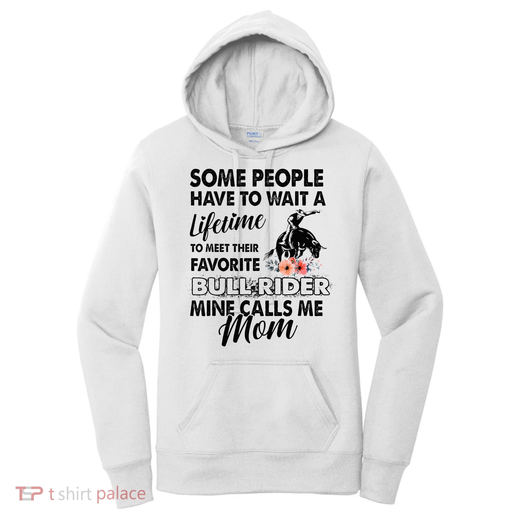 Bull Rider Mom Some People Have To Wait A Lifetime Xmas Women's Hoodie