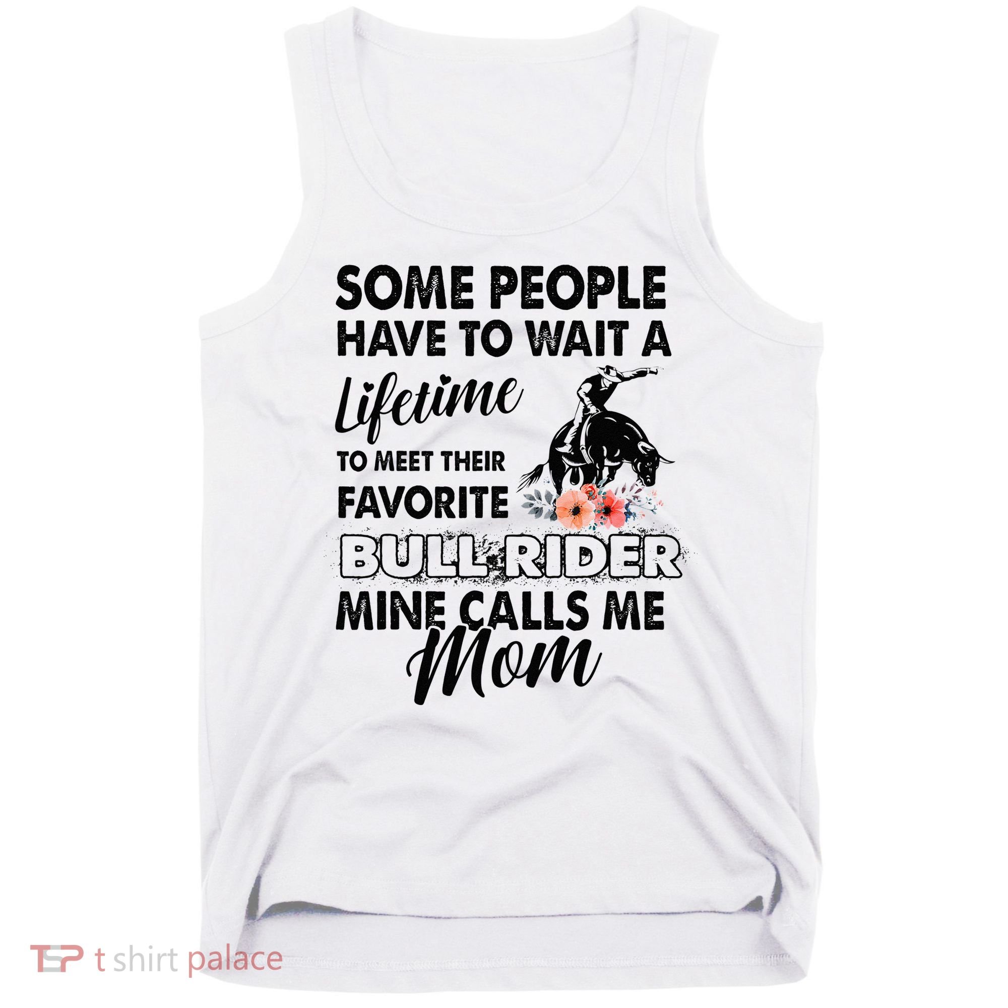 Bull Rider Mom Some People Have To Wait A Lifetime Xmas Tank Top