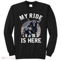 Bull Riding My Ride Is Here Western Cowboy Ranch Rodeo Sweatshirt thumb 0