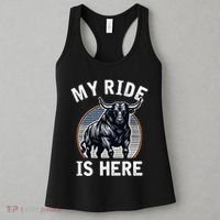 Bull Riding My Ride Is Here Western Cowboy Ranch Rodeo Women's Tank Top thumb 3
