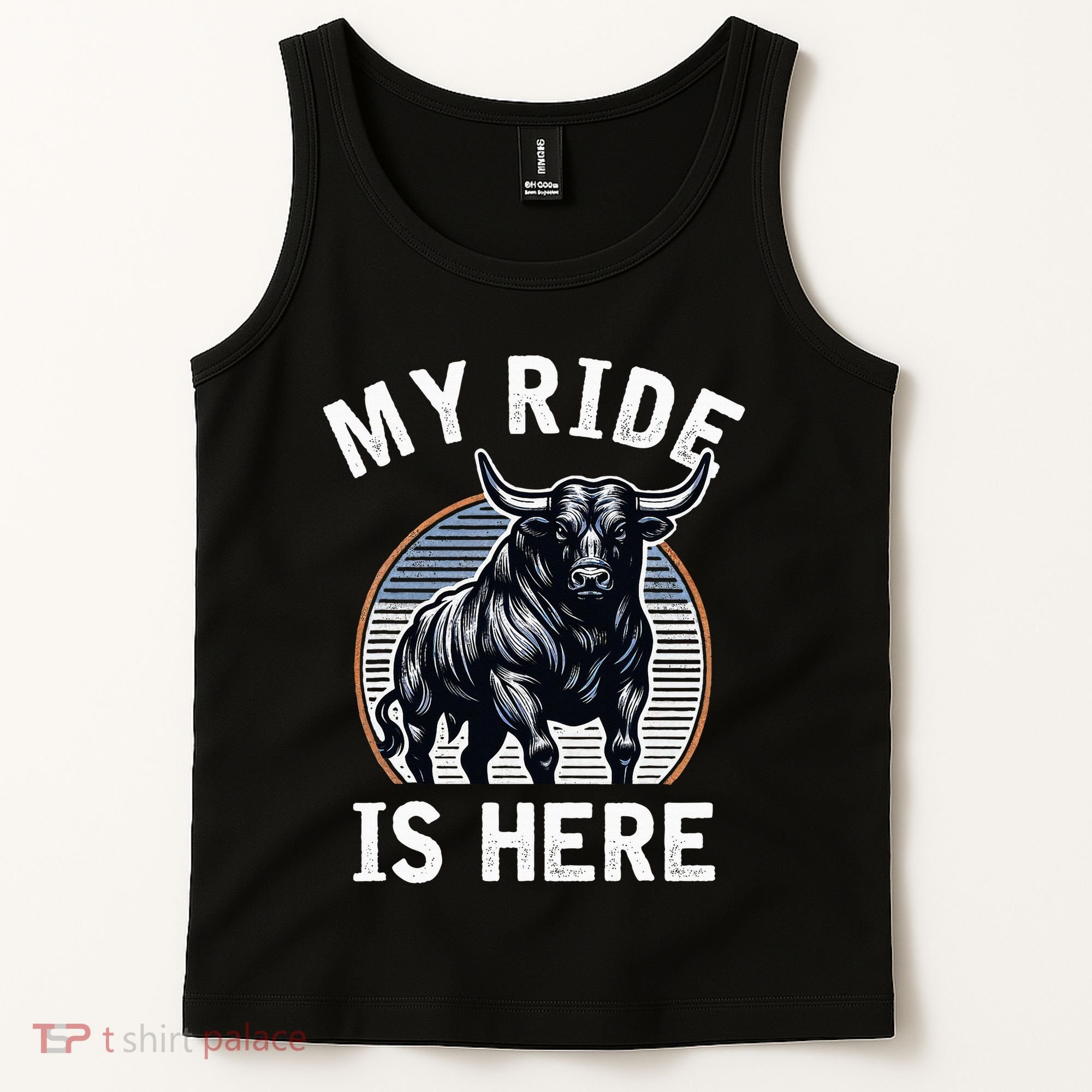 Bull Riding My Ride Is Here Western Cowboy Ranch Rodeo Tank Top