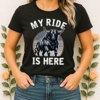 Bull Riding My Ride Is Here Western Cowboy Ranch Rodeo Women's T-Shirt thumb 2