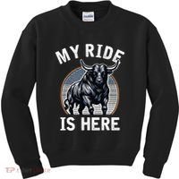 Bull Riding My Ride Is Here Western Cowboy Ranch Rodeo Kids Sweatshirt thumb 0