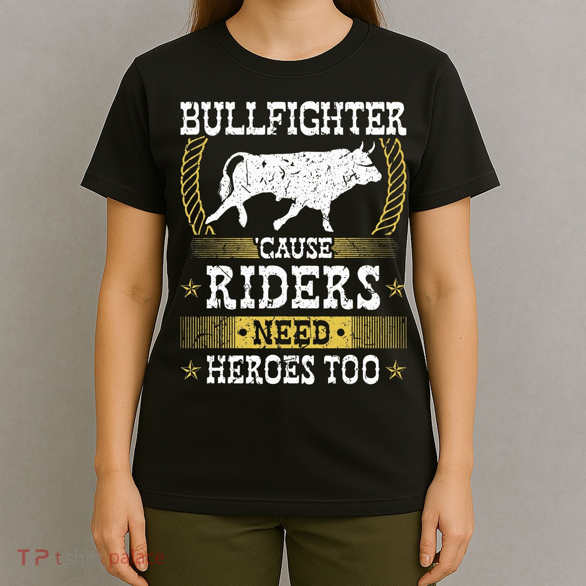 Bullfighter Riders Need Heroes Rodeo Clown Bullfighting T-Shirt