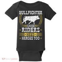 Bullfighter Riders Need Heroes Rodeo Clown Bullfighting Baby Bodysuit thumb 0