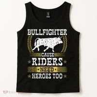 Bullfighter Riders Need Heroes Rodeo Clown Bullfighting Tank Top thumb 2