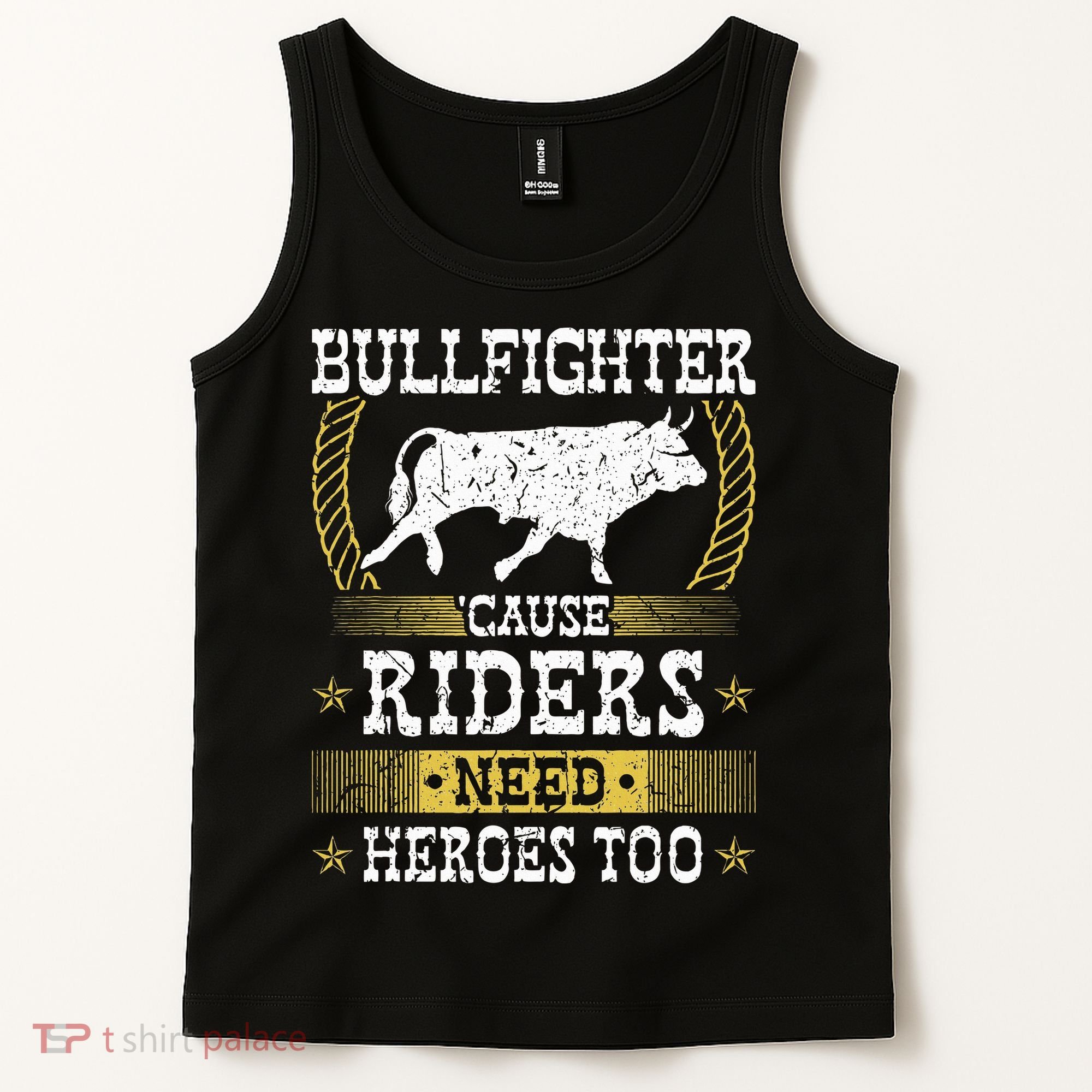 Bullfighter Riders Need Heroes Rodeo Clown Bullfighting Tank Top