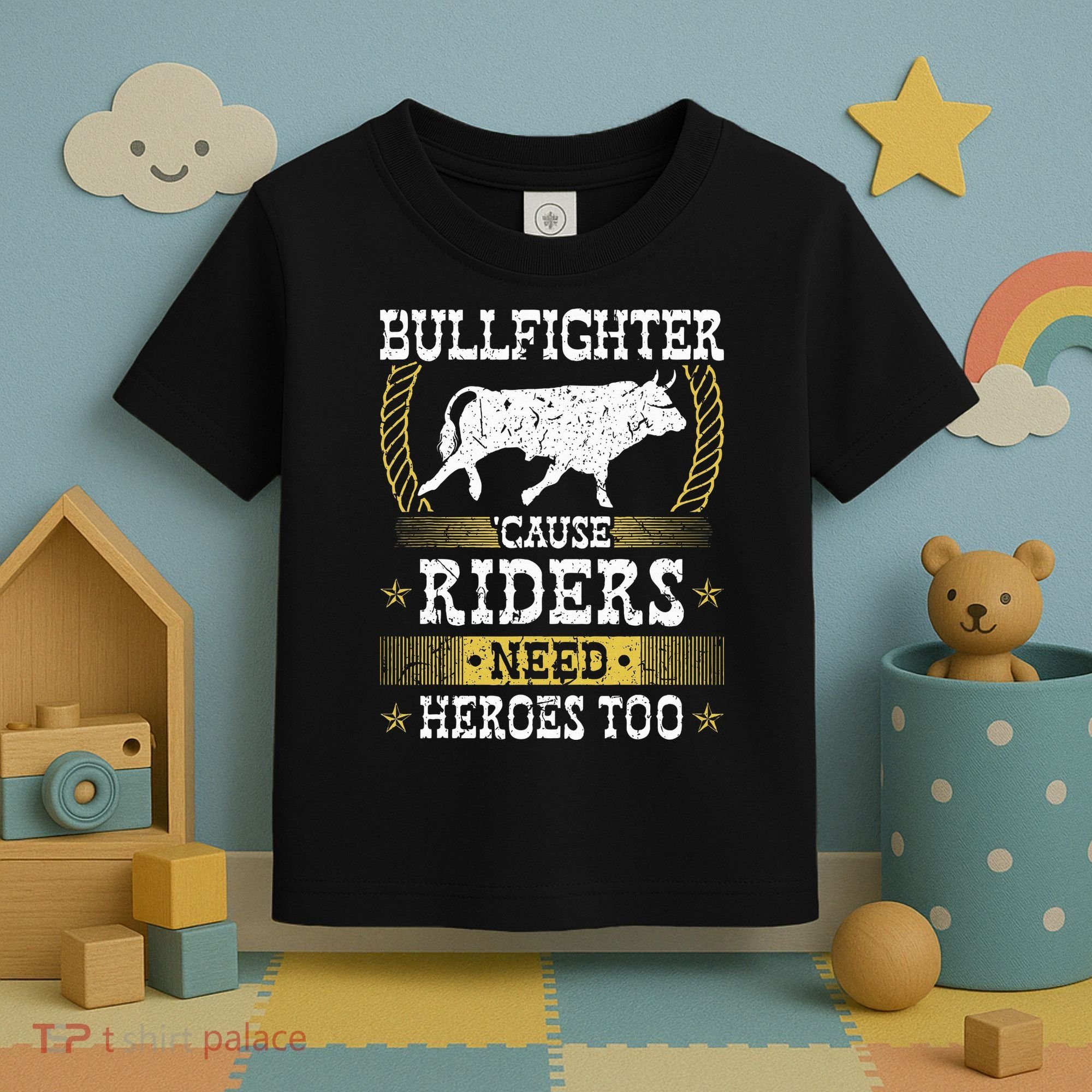 Bullfighter Riders Need Heroes Rodeo Clown Bullfighting Toddler T-Shirt