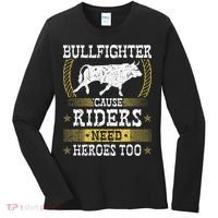 Bullfighter Riders Need Heroes Rodeo Clown Bullfighting Women's Long Sleeve Shirt thumb 0