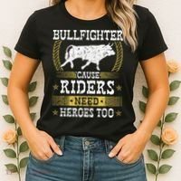 Bullfighter Riders Need Heroes Rodeo Clown Bullfighting Women's T-Shirt thumb 2