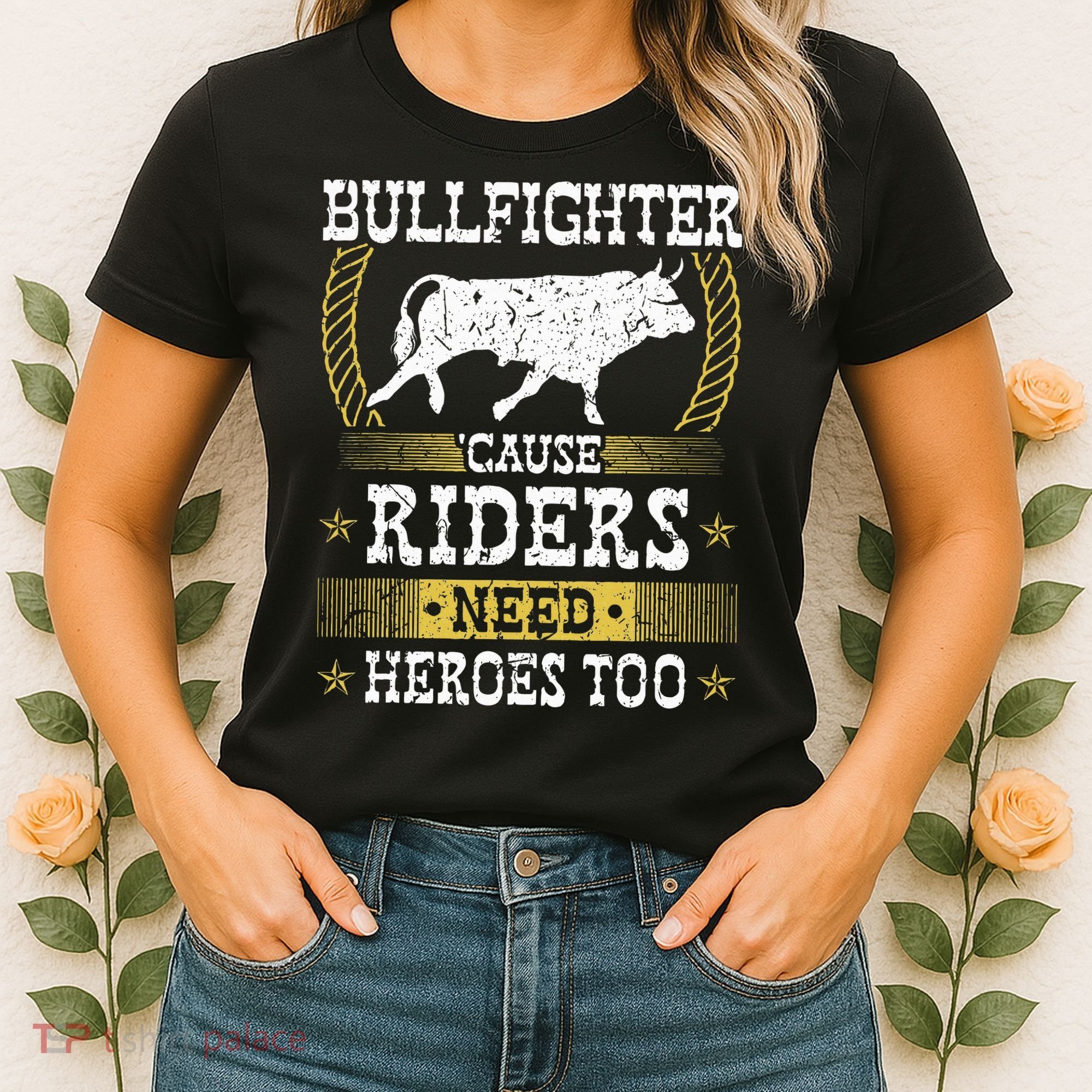 Bullfighter Riders Need Heroes Rodeo Clown Bullfighting Women's T-Shirt