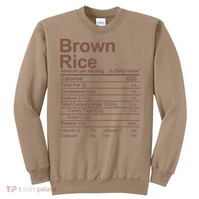 Brown Rice Nutrition Facts Label Sweatshirt