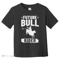 Bull Riding Outfit Bull Riding Future Bull Rider Toddler T-Shirt thumb 0