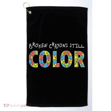 Broken Crayons Still Color Golf Towel