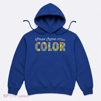 Broken Crayons Still Color Hoodie