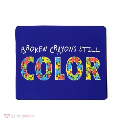 Broken Crayons Still Color Mousepad