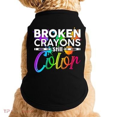 Broken Crayons Still Color Mental Health Awareness Doggie Tank