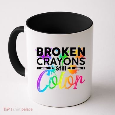 Broken Crayons Still Color Mental Health Awareness Coffee Mug