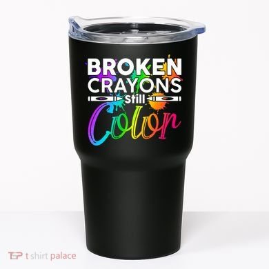 Broken Crayons Still Color Mental Health Awareness Tumbler