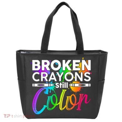 Broken Crayons Still Color Mental Health Awareness Tote Bag