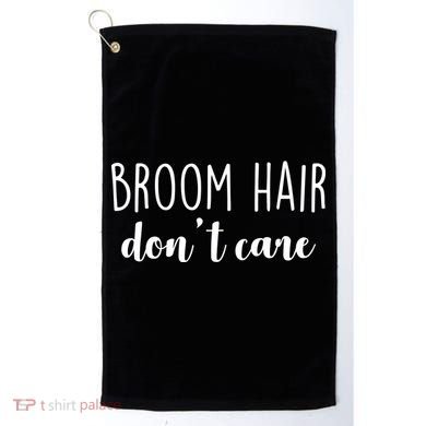 Broom Hair Don't Care Golf Towel