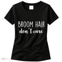 Broom Hair Don't Care Women's T-Shirt thumb 0