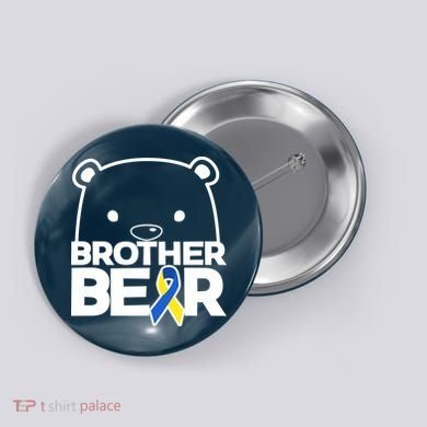 Brother Bear - Down Syndrome Awareness Button