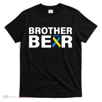 Brother Bear Down Syndrome Awareness T-Shirt