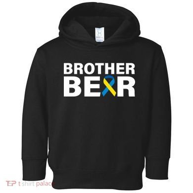 Brother Bear Down Syndrome Awareness Toddler Hoodie