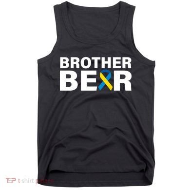 Brother Bear Down Syndrome Awareness Tank Top
