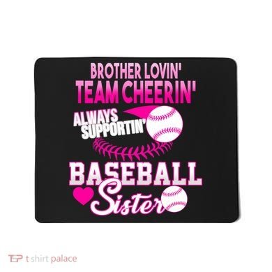 Brother Lovin Team Cheerin Baseball Sister Mousepad