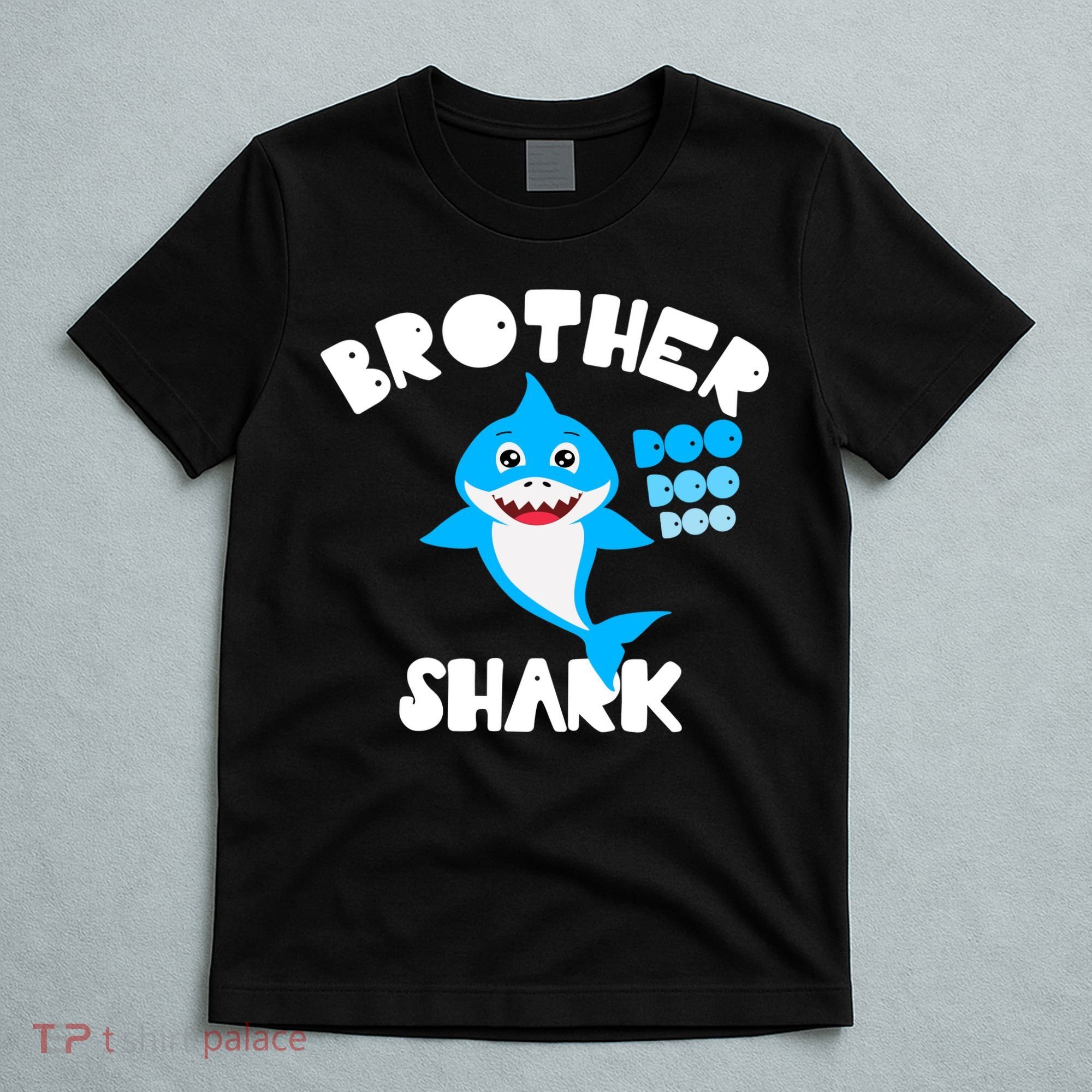Brother Shark Doo Dpp Dpp Funny T-Shirt