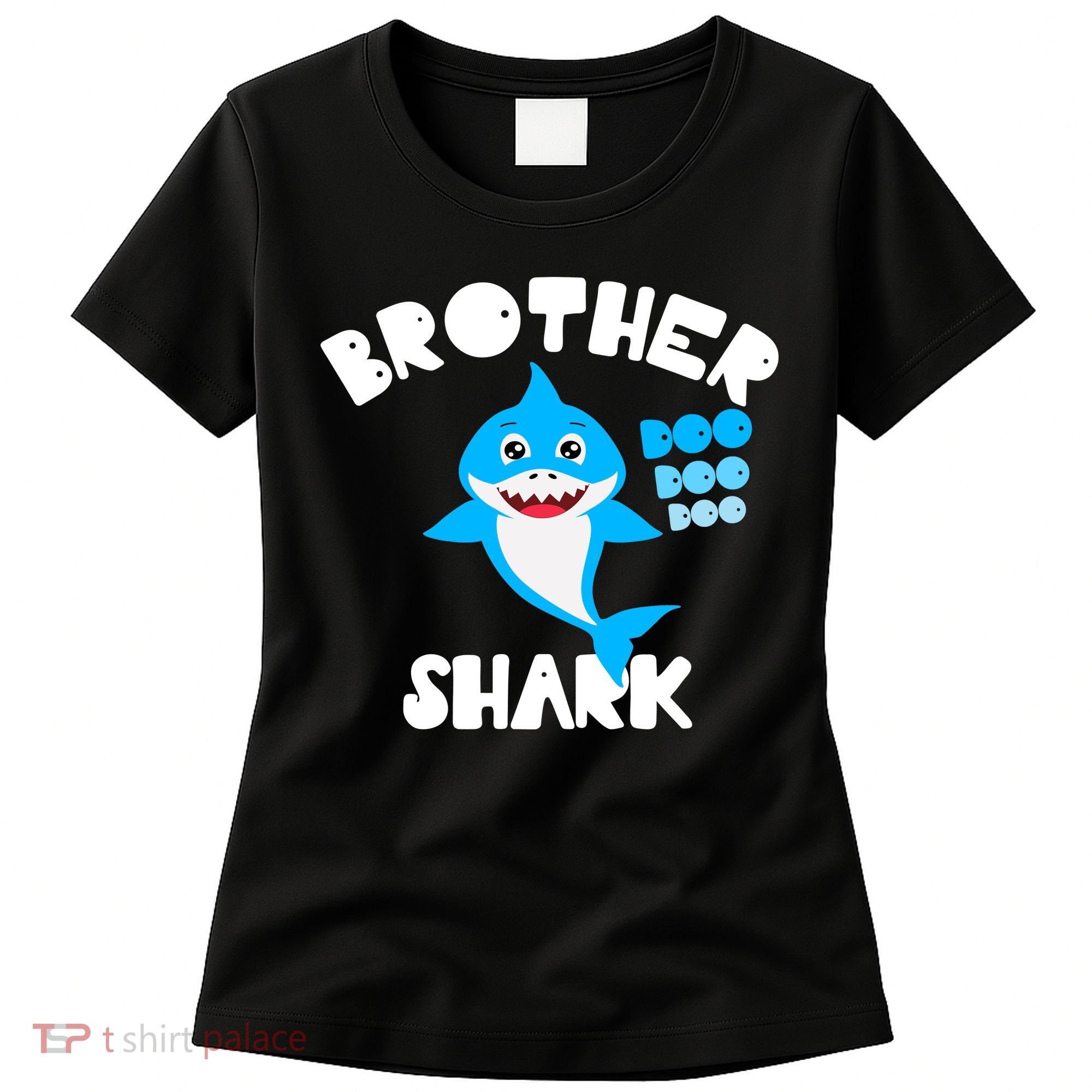 Brother Shark Doo Dpp Dpp Funny Women's T-Shirt