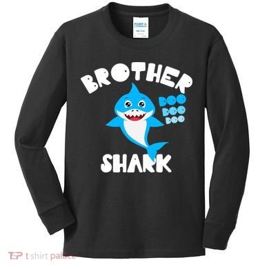 Brother Shark Doo Dpp Dpp Funny Kids Long Sleeve Shirt