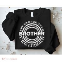 Brother The Man The Myth The Legend Sweatshirt thumb 2