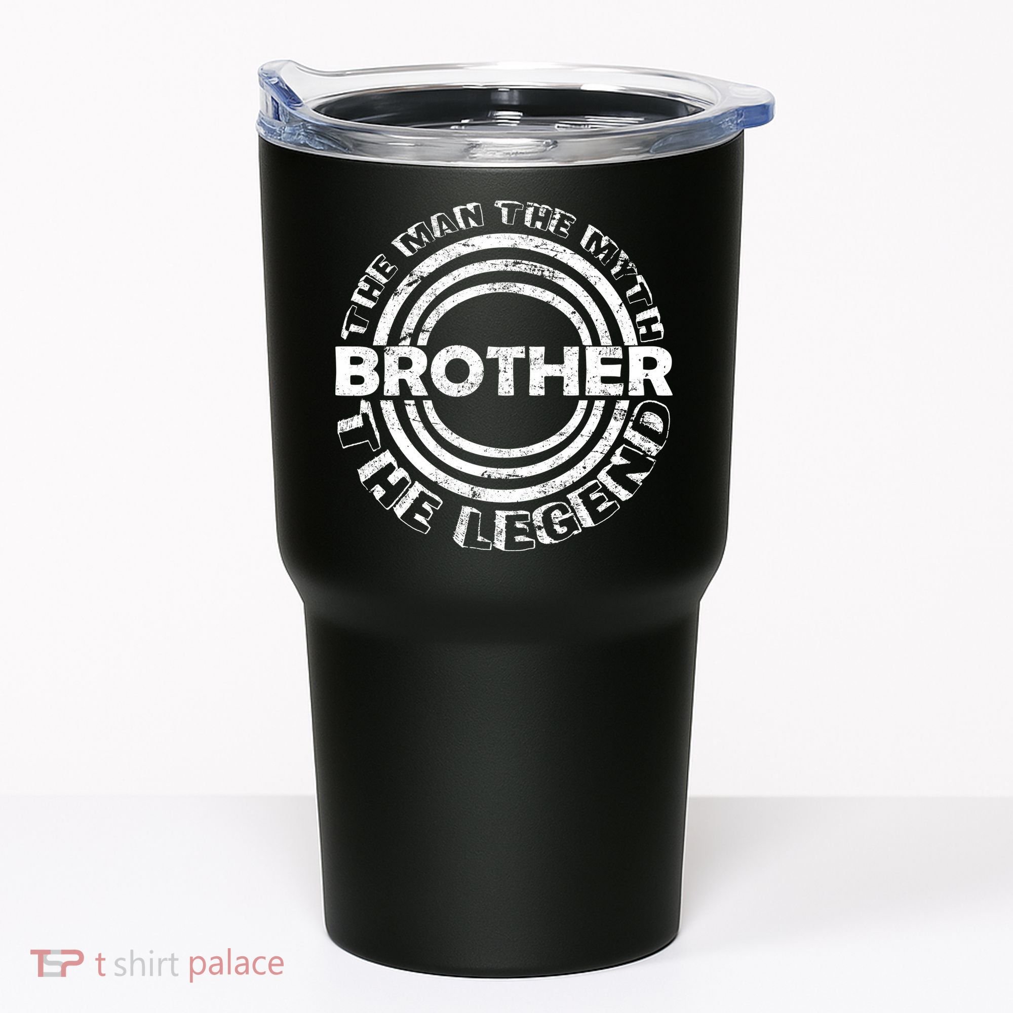 Brother The Man The Myth The Legend Tumbler
