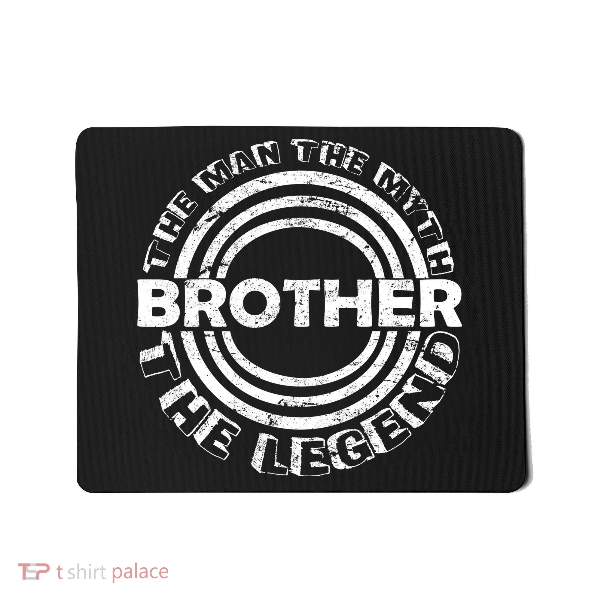 Brother The Man The Myth The Legend Mousepad