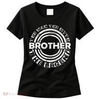 Brother The Man The Myth The Legend Women's T-Shirt thumb 0