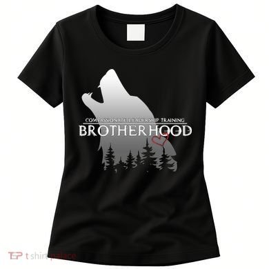 Brotherhood Compassionate Leadership Training Wolf  Women's T-Shirt