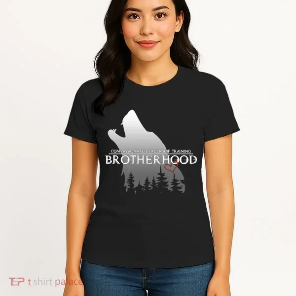 Brotherhood Compassionate Leadership Training Wolf  Women's T-Shirt