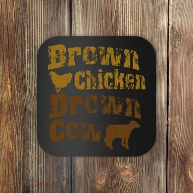 Brown Chicken Brown Cow Coaster