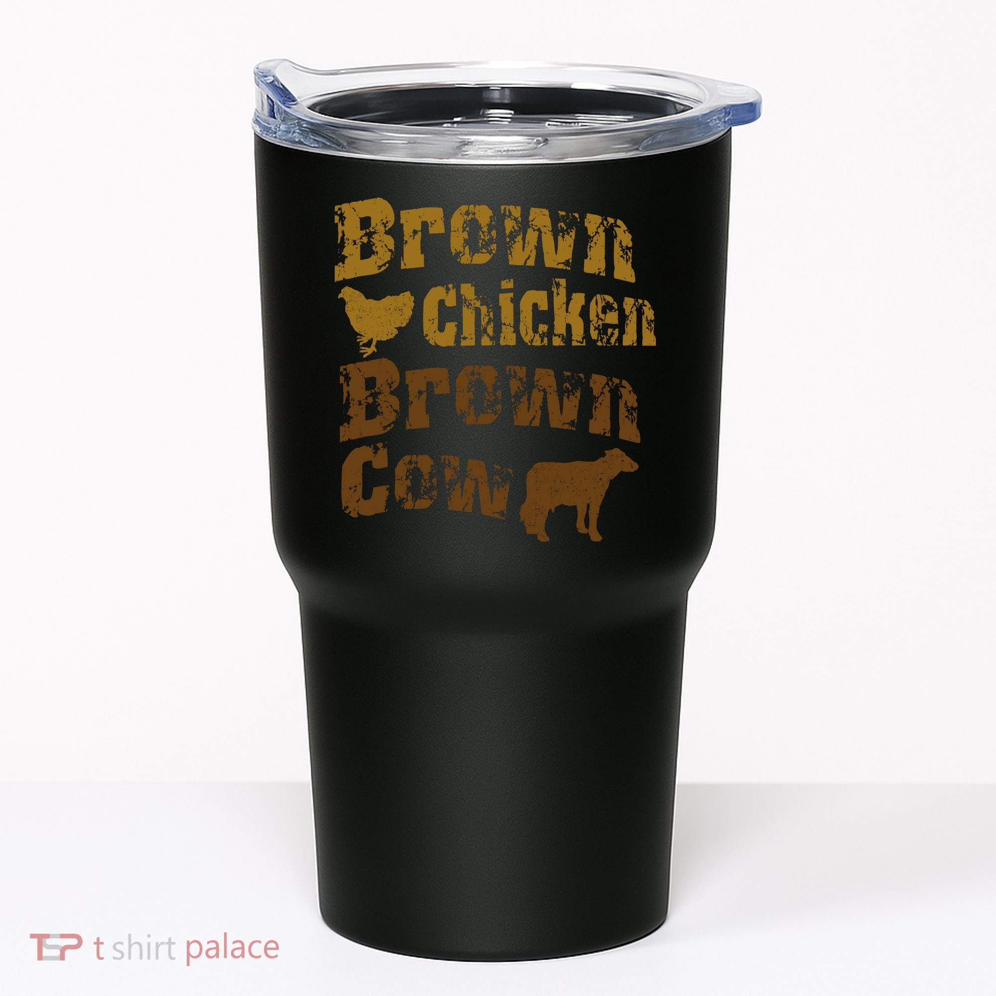 Brown Chicken Brown Cow Tumbler